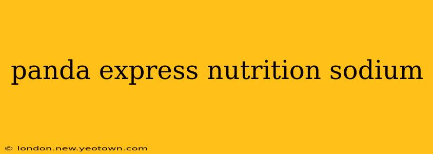 panda express nutrition sodium