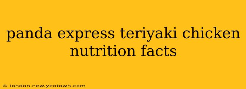 panda express teriyaki chicken nutrition facts