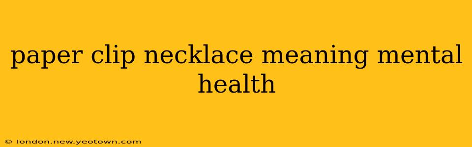 paper clip necklace meaning mental health