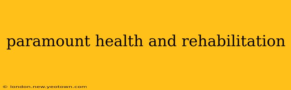 paramount health and rehabilitation