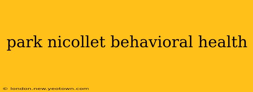 park nicollet behavioral health