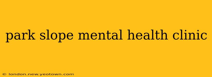 park slope mental health clinic