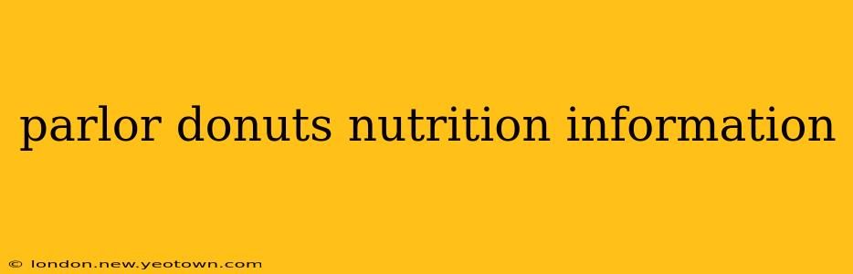 parlor donuts nutrition information
