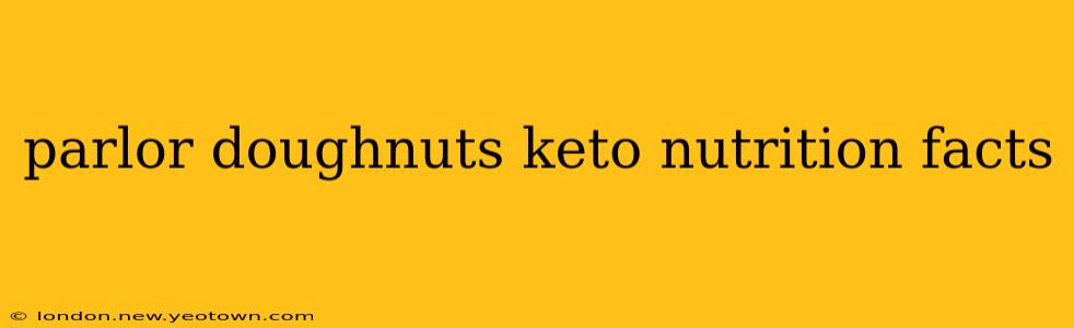 parlor doughnuts keto nutrition facts