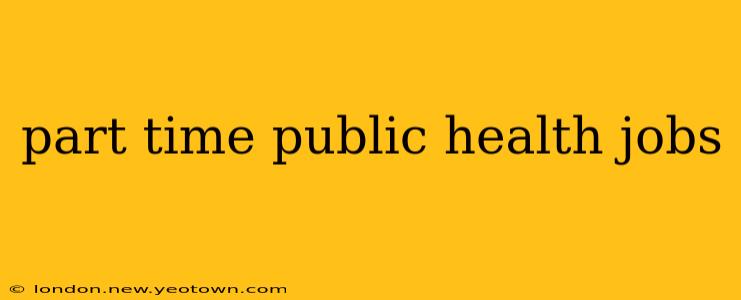 part time public health jobs