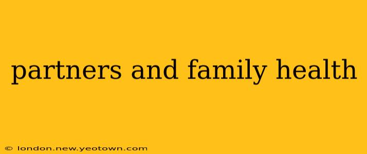 partners and family health