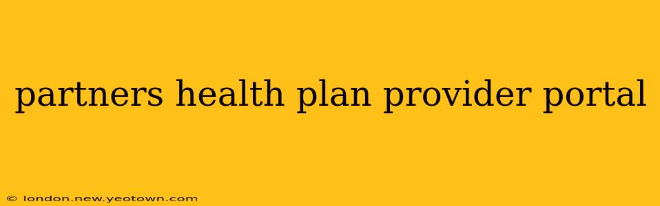 partners health plan provider portal