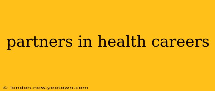 partners in health careers