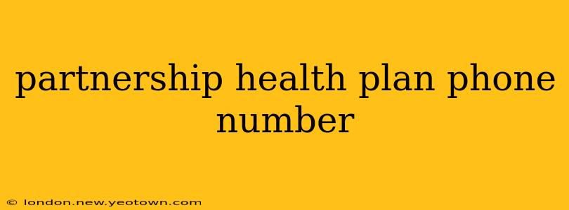partnership health plan phone number
