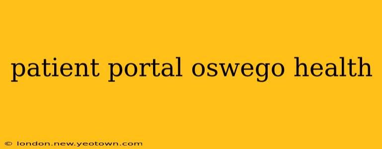 patient portal oswego health