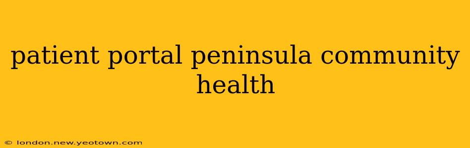 patient portal peninsula community health