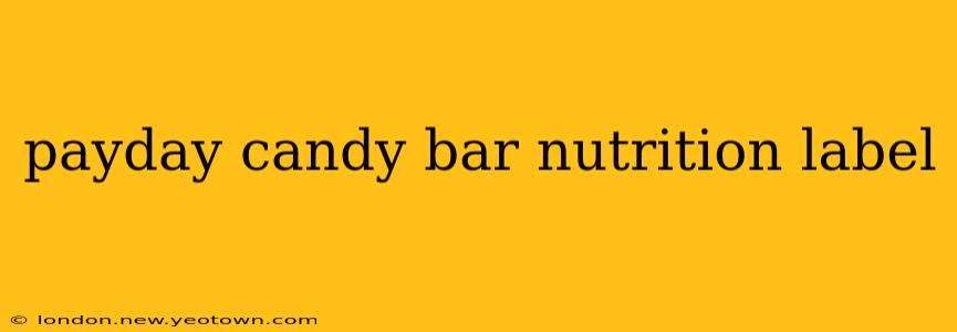 payday candy bar nutrition label