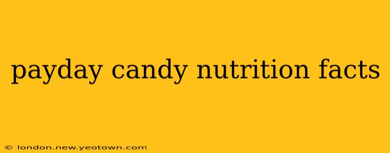 payday candy nutrition facts