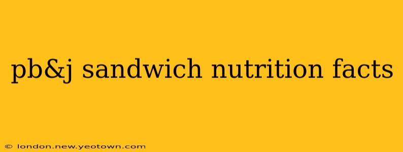 pb&j sandwich nutrition facts