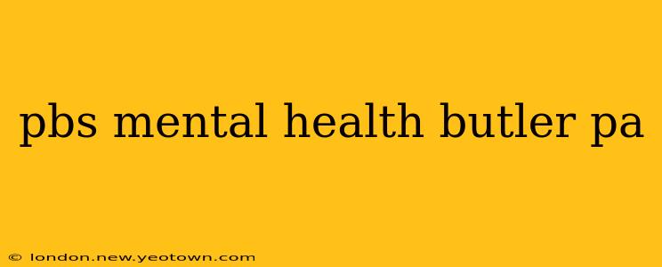 pbs mental health butler pa