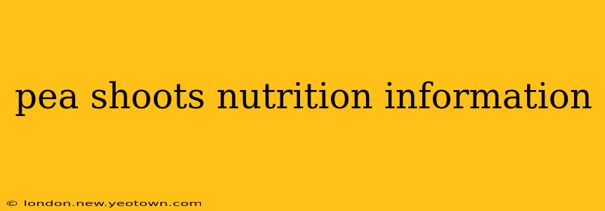 pea shoots nutrition information