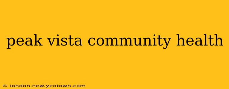 peak vista community health
