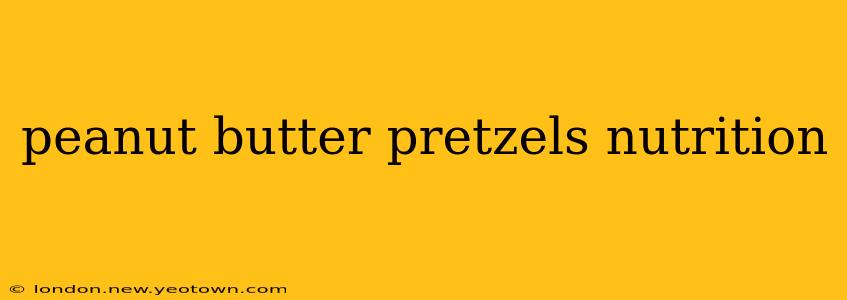 peanut butter pretzels nutrition
