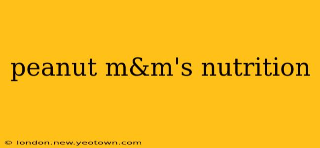peanut m&m's nutrition