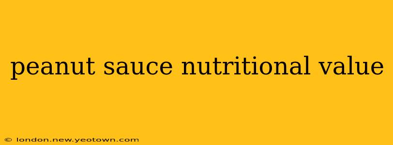 peanut sauce nutritional value