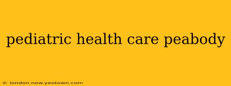 pediatric health care peabody