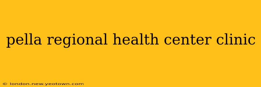 pella regional health center clinic