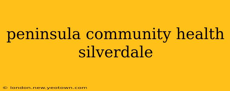 peninsula community health silverdale