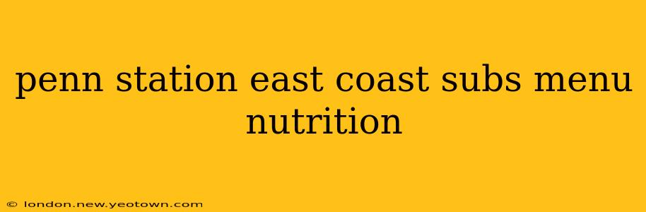 penn station east coast subs menu nutrition