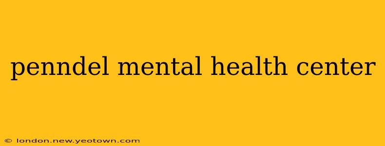 penndel mental health center