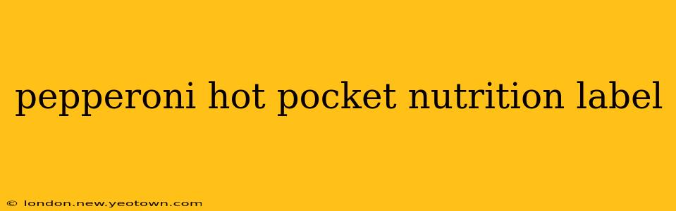 pepperoni hot pocket nutrition label