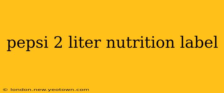 pepsi 2 liter nutrition label
