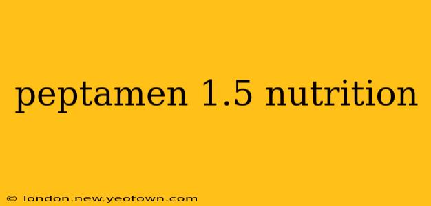 peptamen 1.5 nutrition