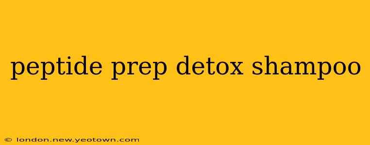 peptide prep detox shampoo