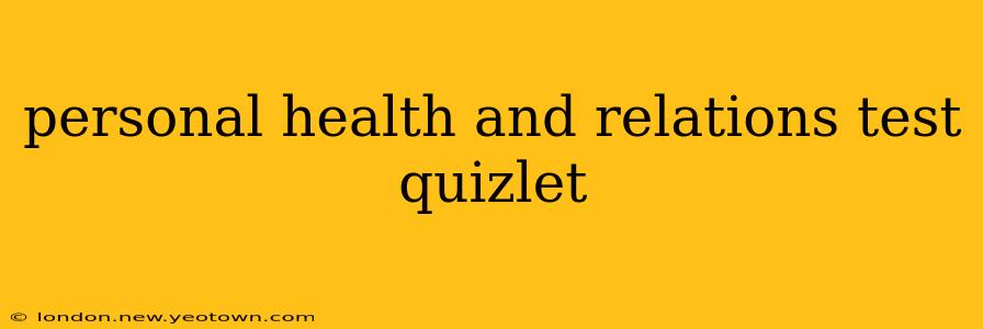 personal health and relations test quizlet