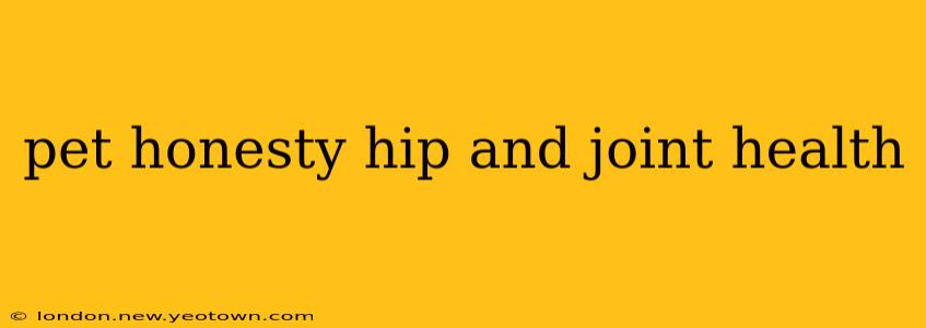 pet honesty hip and joint health