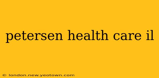 petersen health care il