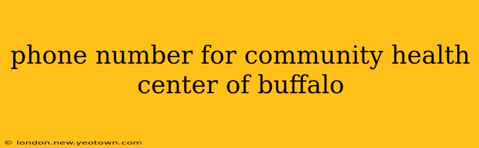 phone number for community health center of buffalo