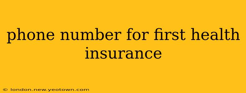 phone number for first health insurance