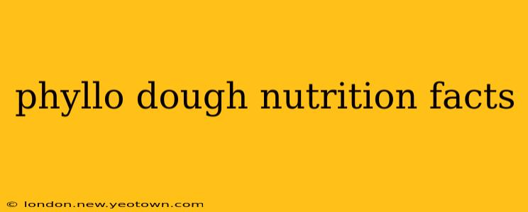 phyllo dough nutrition facts