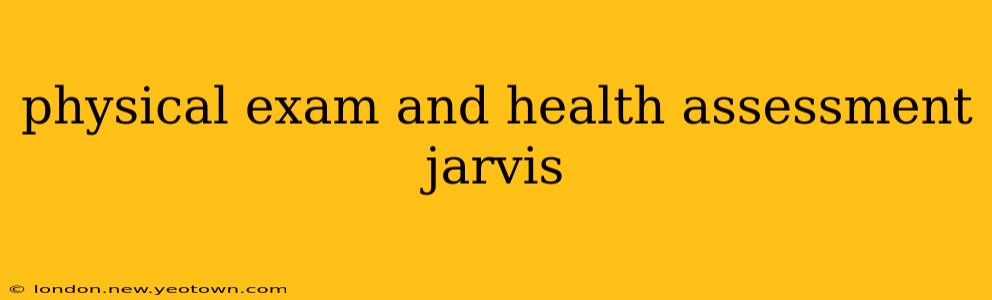 physical exam and health assessment jarvis