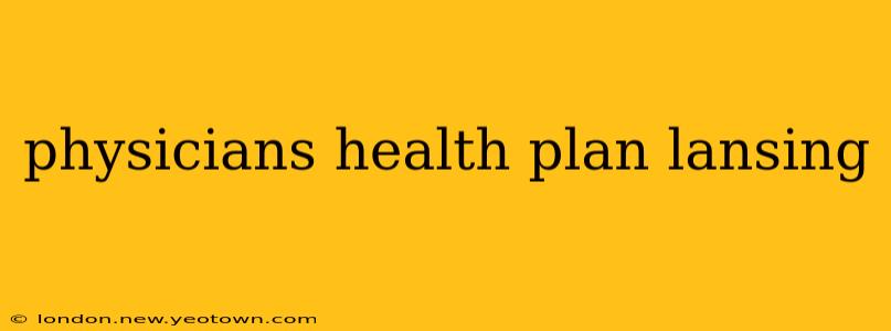 physicians health plan lansing