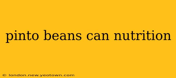 pinto beans can nutrition