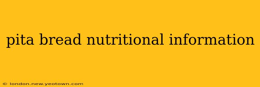 pita bread nutritional information