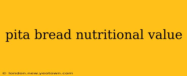 pita bread nutritional value