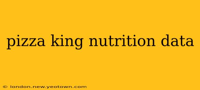 pizza king nutrition data