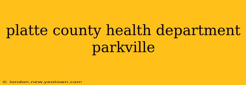 platte county health department parkville