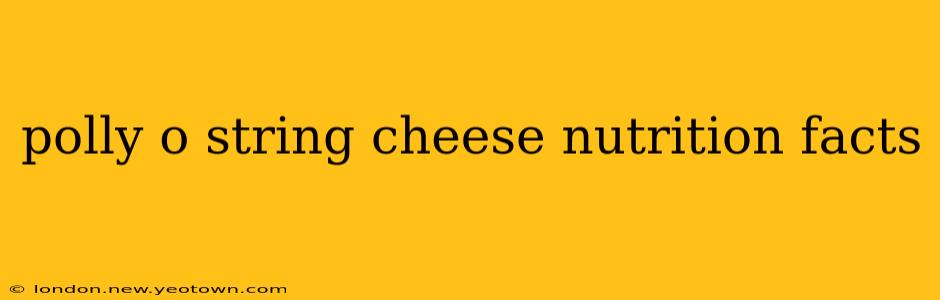 polly o string cheese nutrition facts
