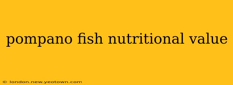 pompano fish nutritional value