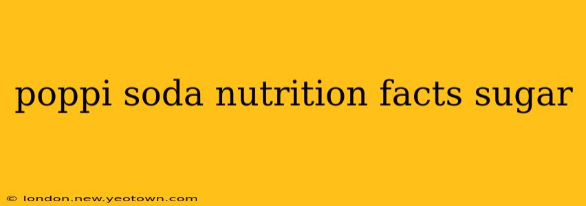 poppi soda nutrition facts sugar
