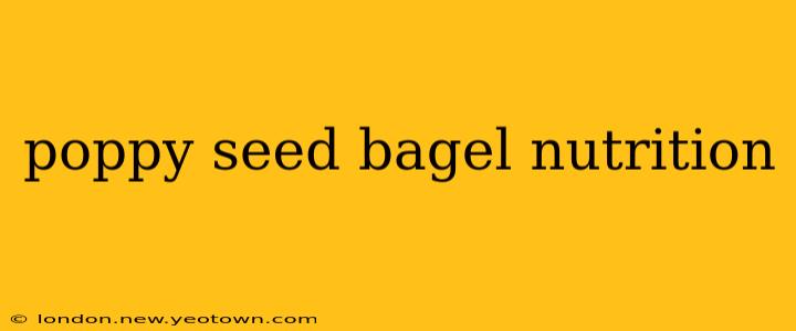 poppy seed bagel nutrition